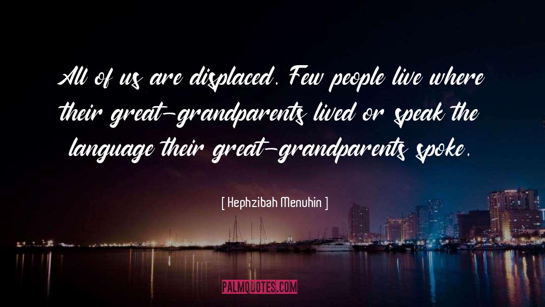 Grandparents Dont Make Effort quotes by Hephzibah Menuhin