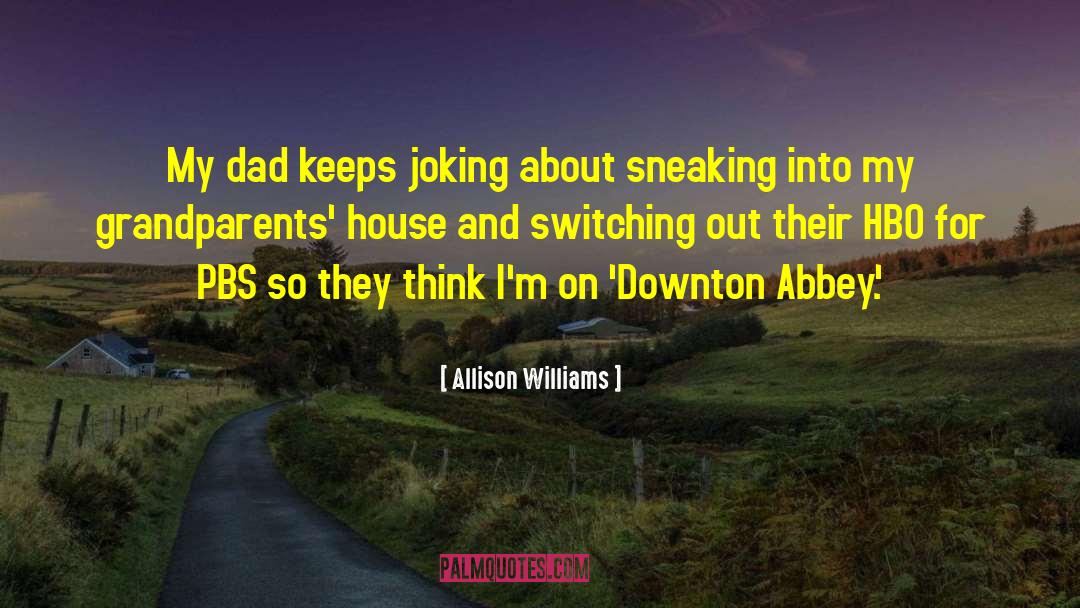 Grandparents House quotes by Allison Williams