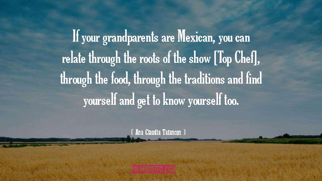 Grandparents quotes by Ana Claudia Talancon