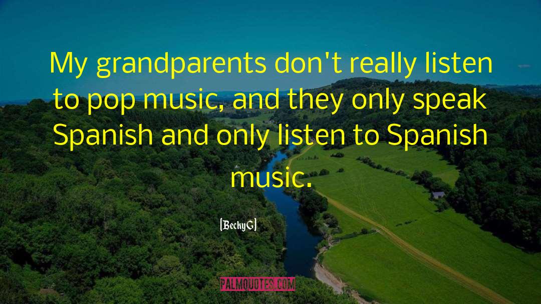 Grandparents Yard quotes by Becky G