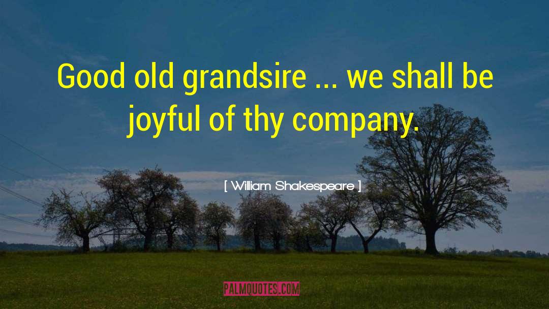 Grandsire Traiteur quotes by William Shakespeare