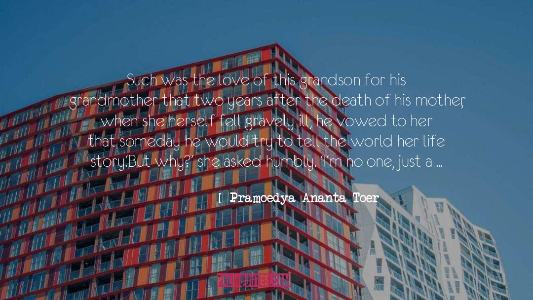 Grandson quotes by Pramoedya Ananta Toer