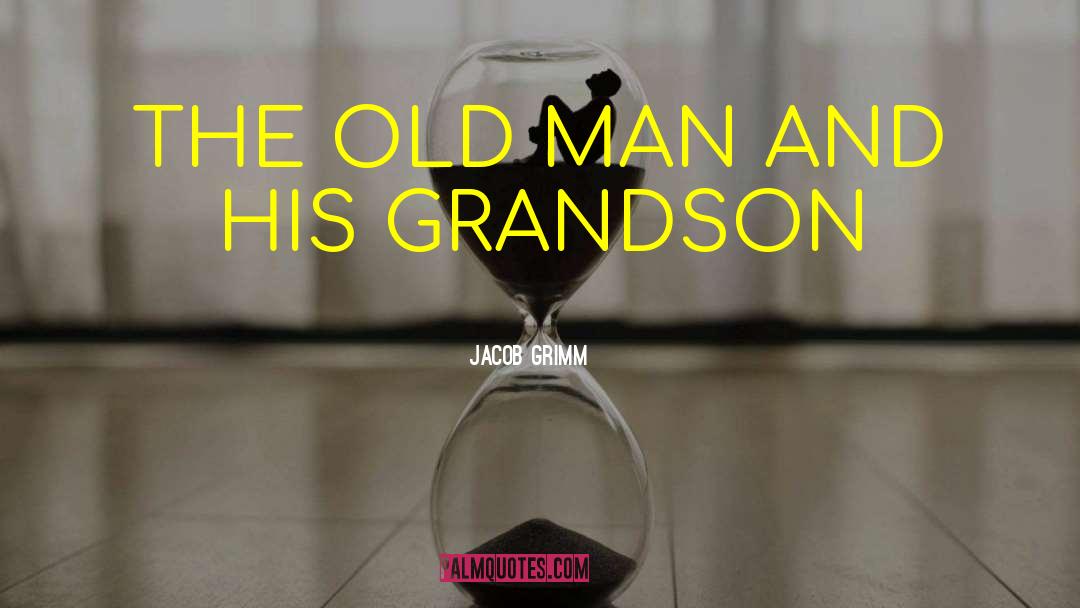 Grandson quotes by Jacob Grimm