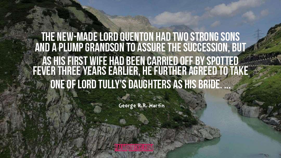 Grandson quotes by George R.R. Martin