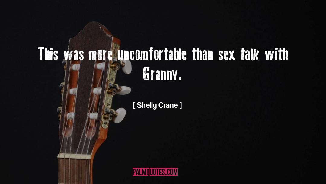 Granny quotes by Shelly Crane