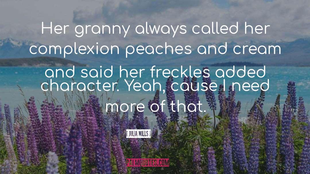 Granny quotes by Julia Mills