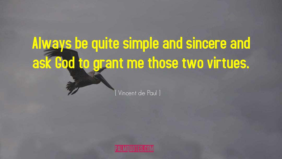 Grant And Victoria quotes by Vincent De Paul