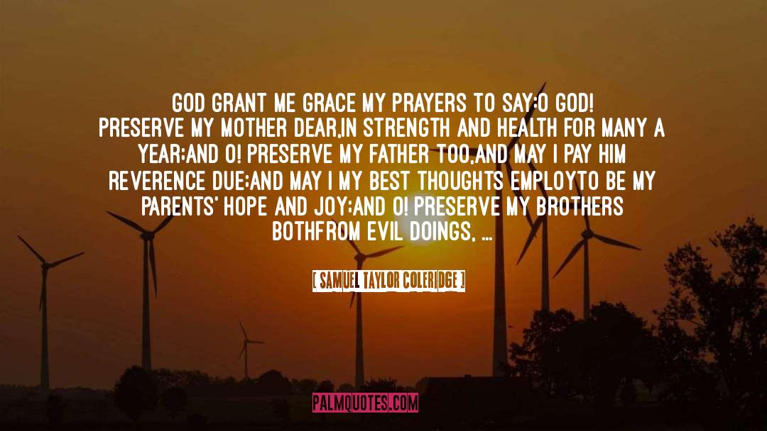 Grant Me quotes by Samuel Taylor Coleridge