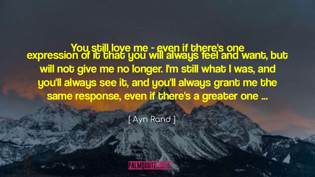 Grant Me quotes by Ayn Rand