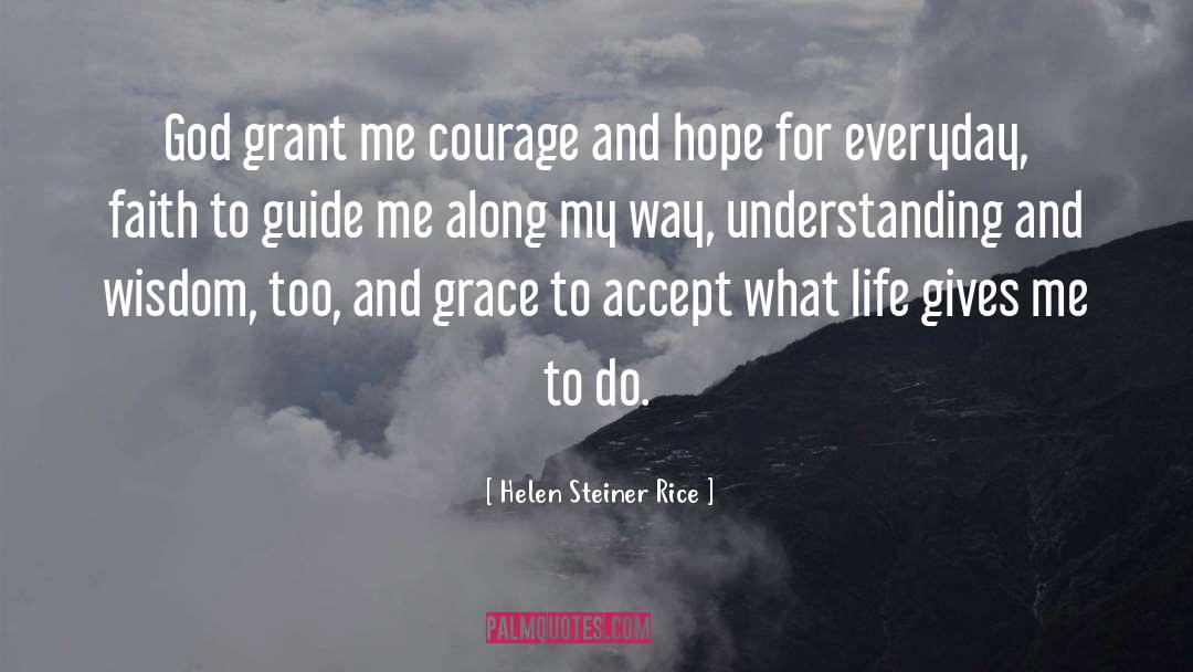 Grant Me quotes by Helen Steiner Rice