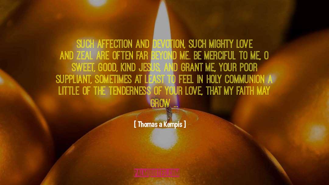 Grant Me quotes by Thomas A Kempis