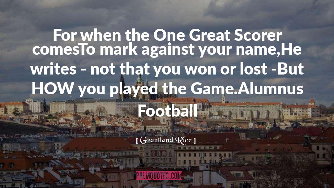 Grantland quotes by Grantland Rice