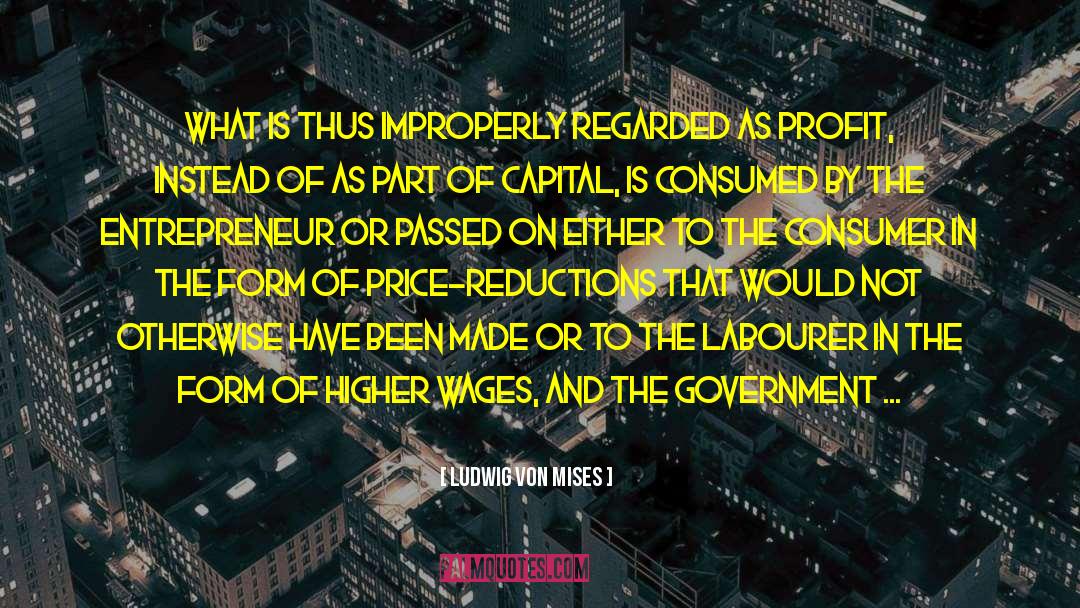 Grantors Tax quotes by Ludwig Von Mises