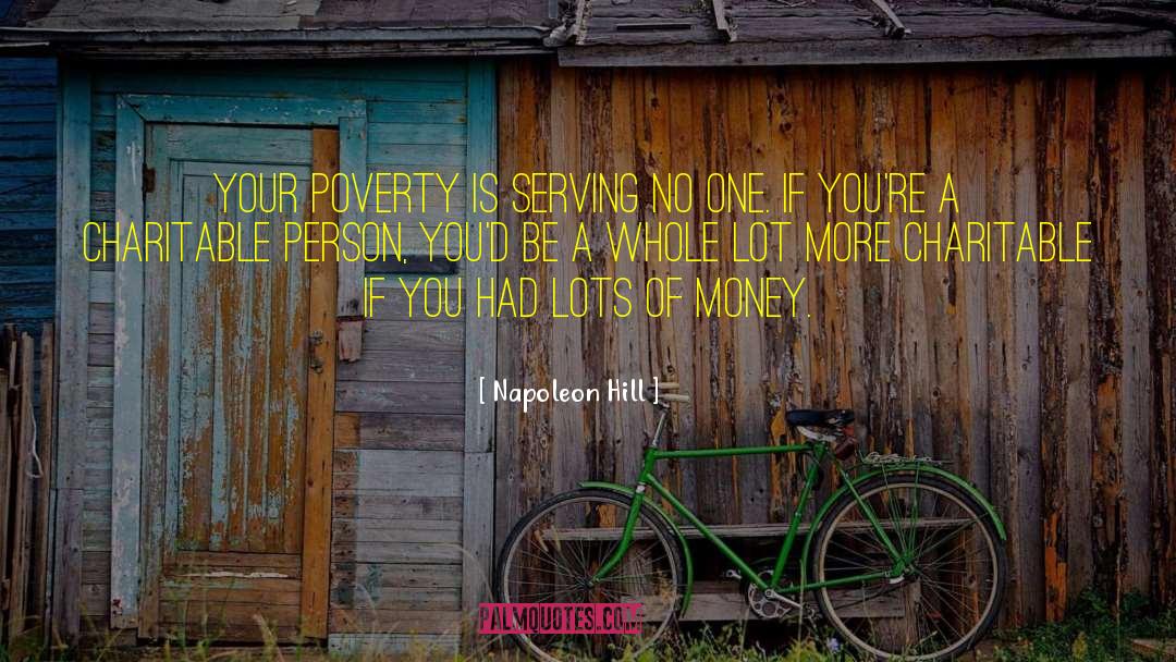 Grants Money Poverty quotes by Napoleon Hill