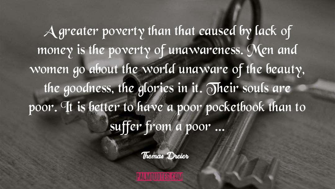 Grants Money Poverty quotes by Thomas Dreier
