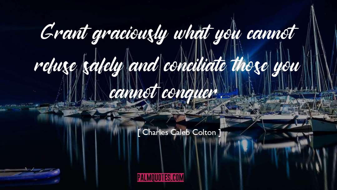 Grants quotes by Charles Caleb Colton