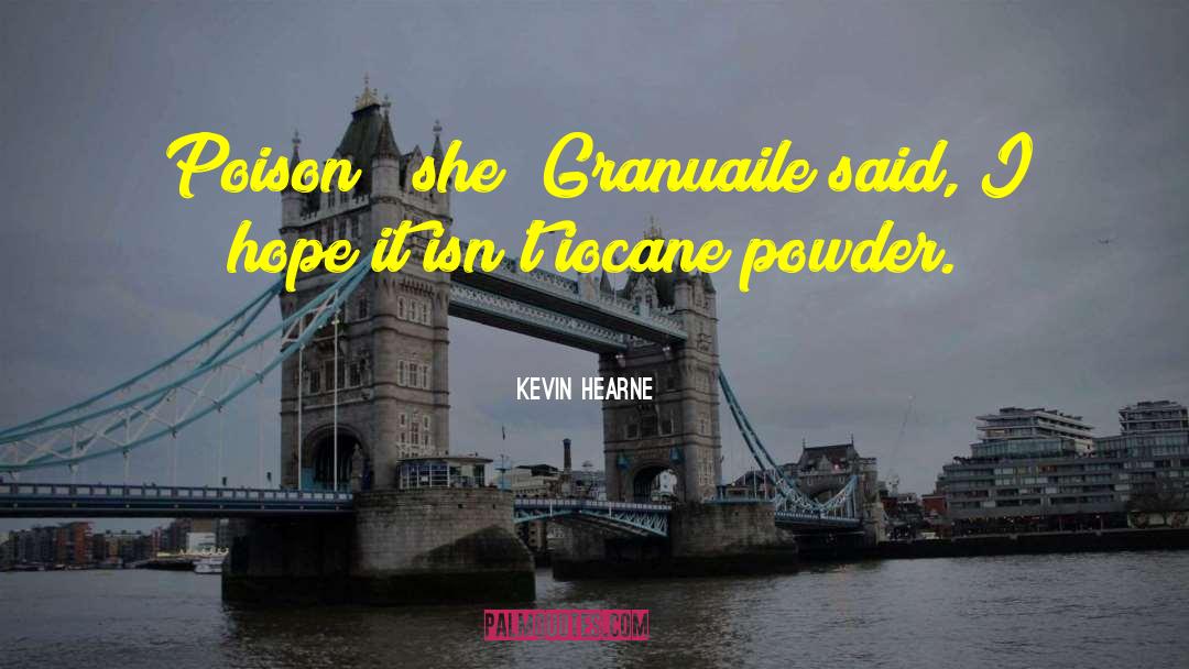 Granuaile quotes by Kevin Hearne