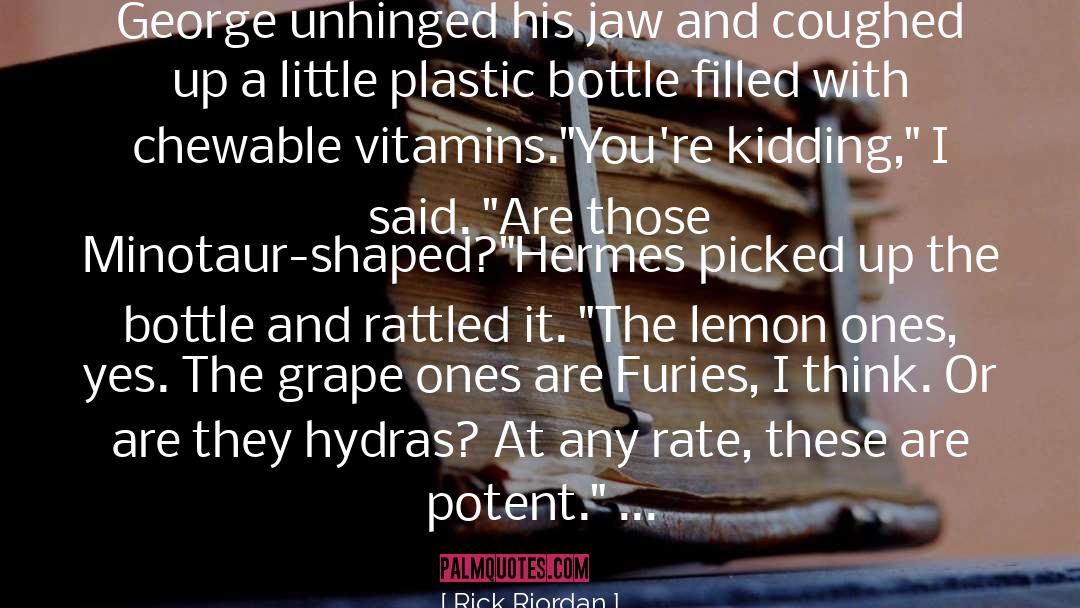 Grape Juice quotes by Rick Riordan