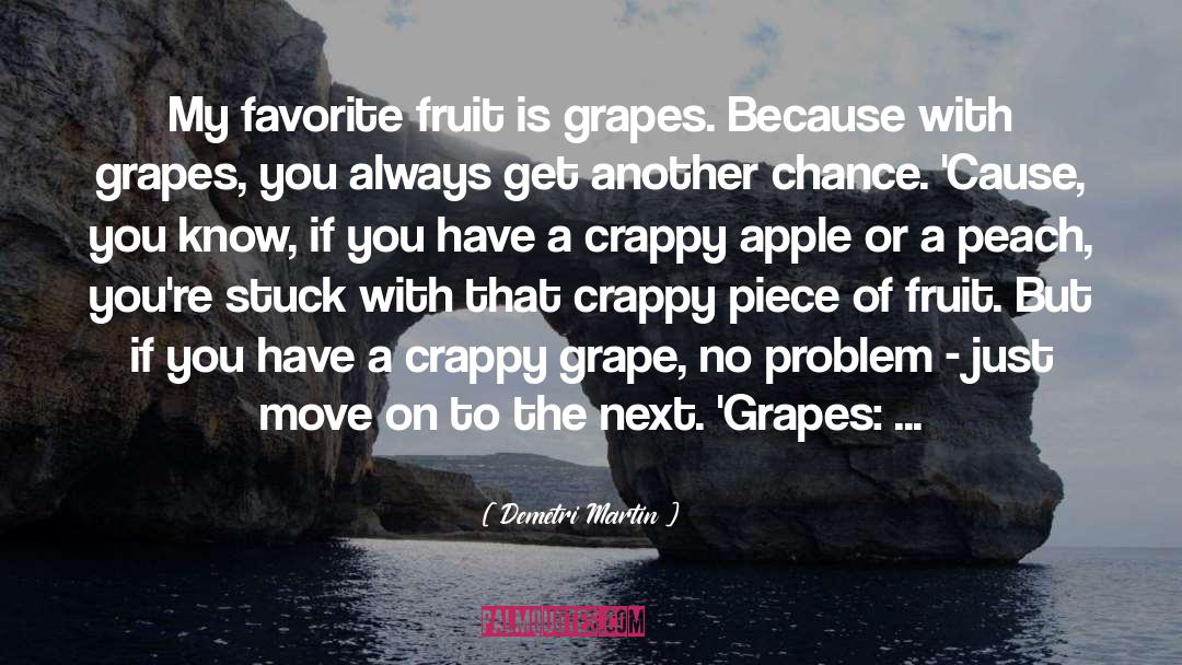 Grape quotes by Demetri Martin