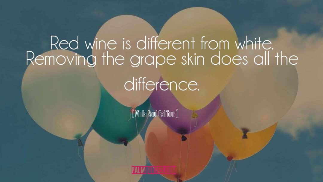 Grape quotes by Viola Soul Calibur