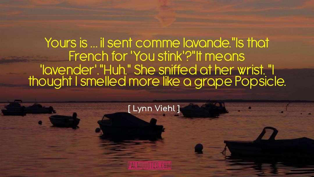 Grape quotes by Lynn Viehl