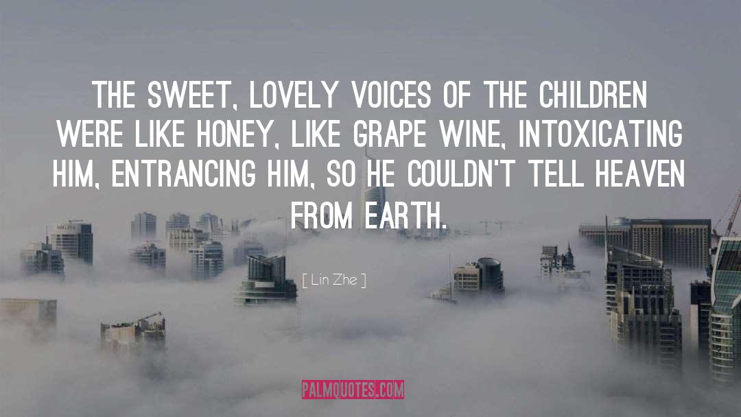 Grape quotes by Lin Zhe