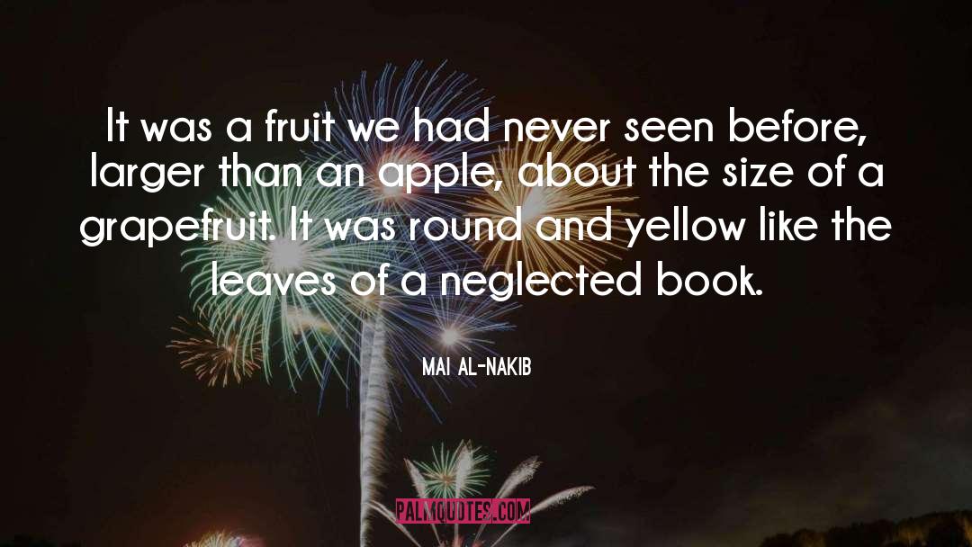 Grapefruit quotes by Mai Al-Nakib
