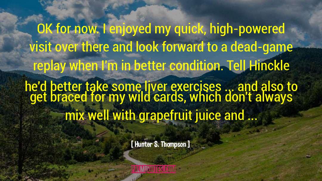 Grapefruit quotes by Hunter S. Thompson