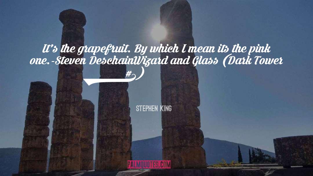 Grapefruit quotes by Stephen King