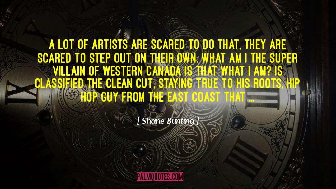 Graphic Artist quotes by Shane Bunting