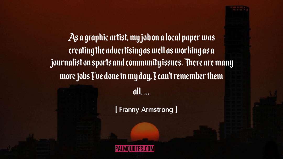 Graphic Artist quotes by Franny Armstrong