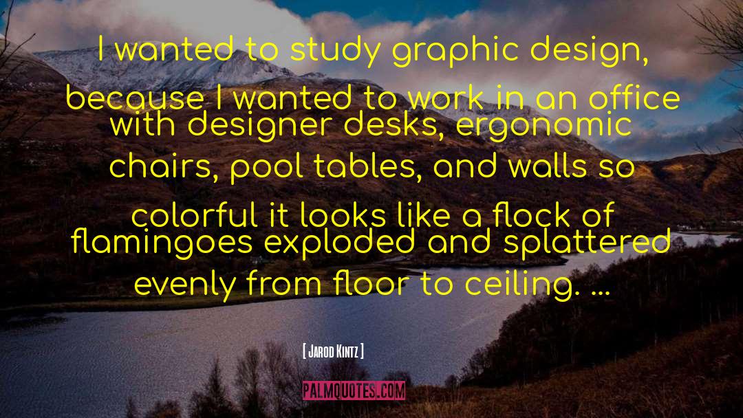 Graphic Design Inspiration quotes by Jarod Kintz