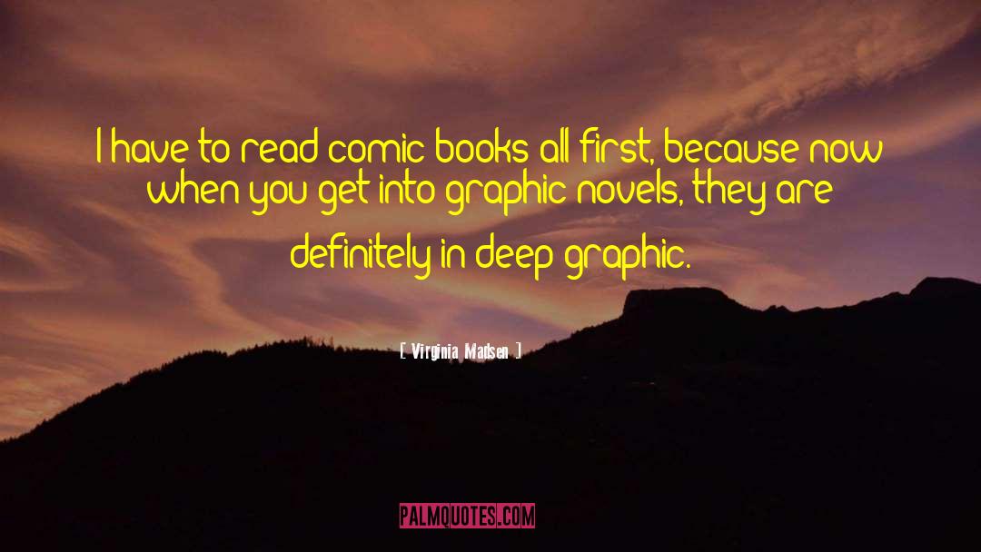 Graphic Novels quotes by Virginia Madsen