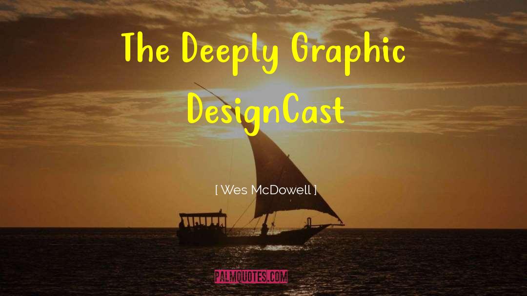 Graphic quotes by Wes McDowell