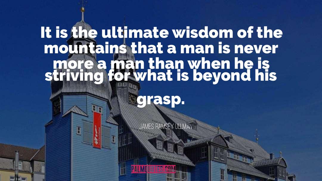 Grasp quotes by James Ramsey Ullman