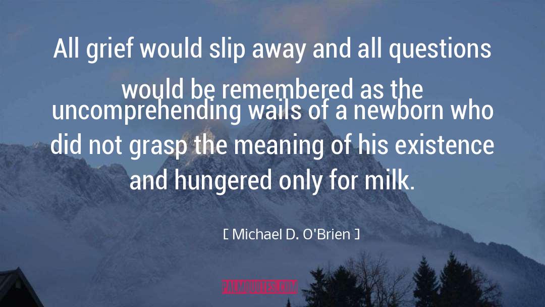 Grasp quotes by Michael D. O'Brien