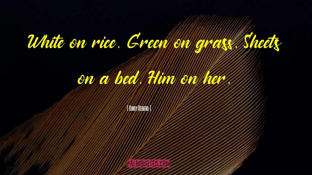 Grass Green quotes by Cindy Gerard