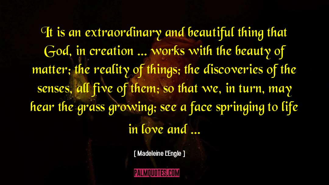 Grass Growing quotes by Madeleine L'Engle