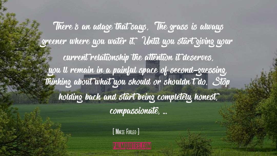 Grass Is Always Greener quotes by Marie Forleo