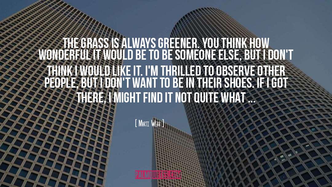 Grass Is Always Greener quotes by Marti Webb