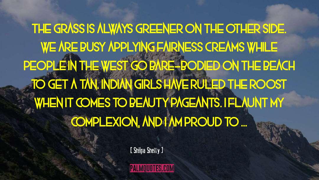 Grass Is Always Greener quotes by Shilpa Shetty