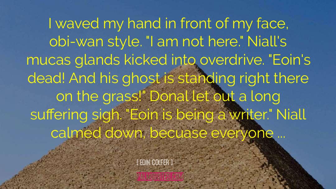 Grass Is Always Greener quotes by Eoin Colfer