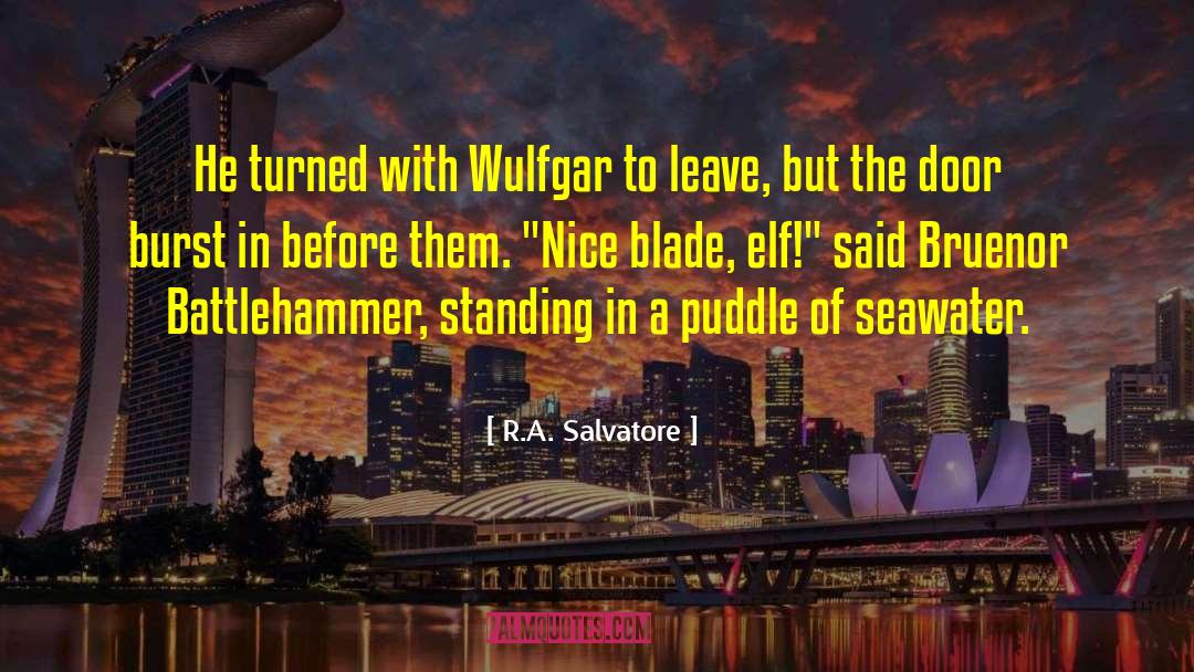 Grasshoff Seawater quotes by R.A. Salvatore