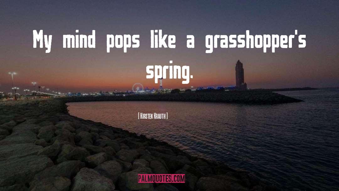 Grasshoppers quotes by Kirsten Krauth