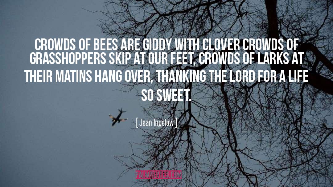 Grasshoppers quotes by Jean Ingelow