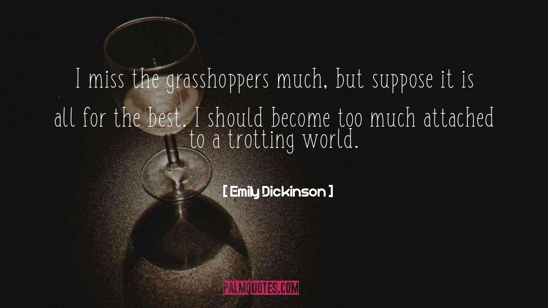 Grasshoppers quotes by Emily Dickinson