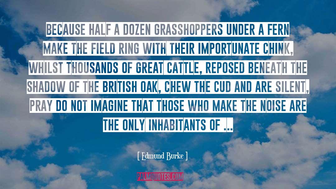 Grasshoppers quotes by Edmund Burke