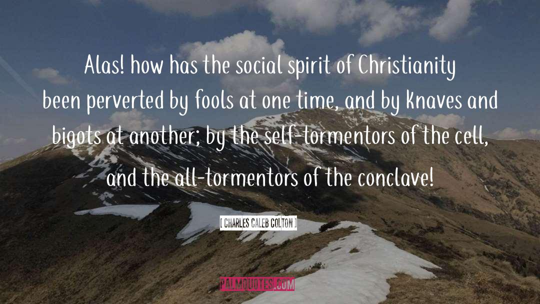 Grassroots Christianity quotes by Charles Caleb Colton