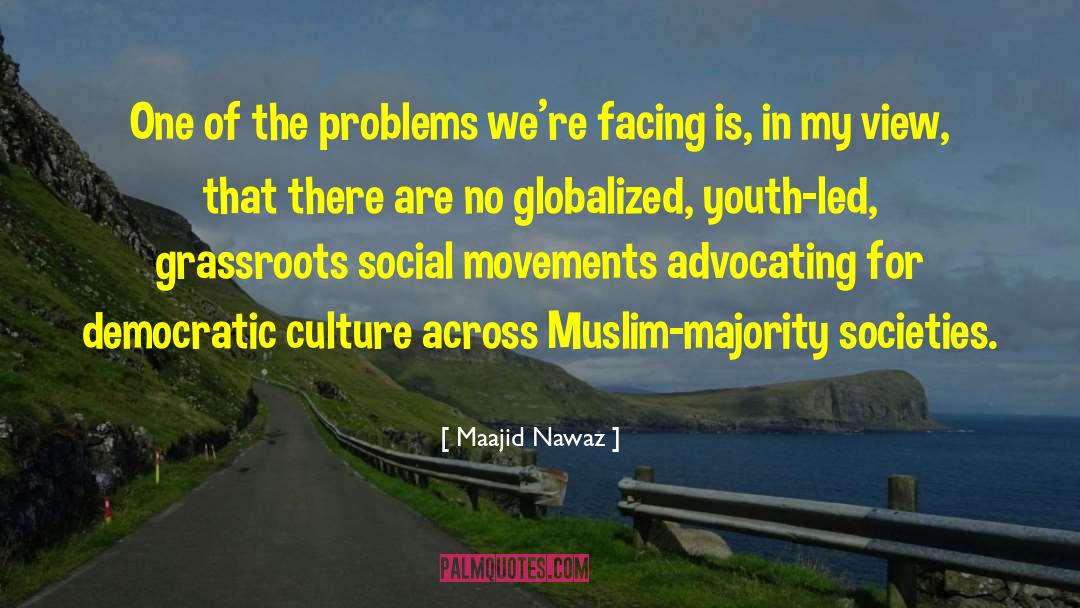 Grassroots Organizing quotes by Maajid Nawaz