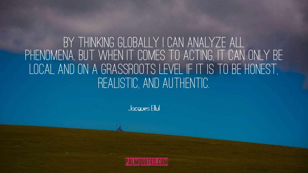 Grassroots quotes by Jacques Ellul